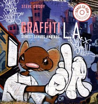 Graffiti L.A.: Street Styles and Art (with cd-rom)