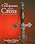 The Compasses and the Cross: A History of the Masonic Knights Templar