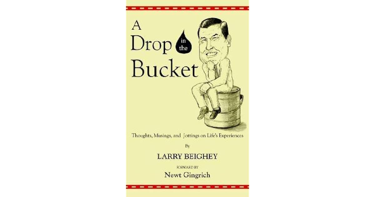 A Drop in the Bucket Thoughts, Musings, and Jottings on Life's
