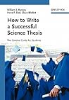 How to Write a Successful Science Thesis: The Concise Guide for Students