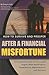 How to Survive and Prosper After a Financial Misfortune A Complete Guide to Your Legal Rights After Bankruptcy, Foreclosure, Repossession, and Eviction