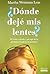 Donde deje mis lentes?/ Where Did I Leave My Glasses?: El como, cuando y por que de la perdida normal de la memoria/ the What, When, and Why of Normal Memory Loss (Spanish Edition)