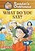 What Do You Say? (Reader's Clubhouse Level 2 Reader)