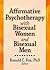Affirmative Psychotherapy with Bisexual Women and Bisexual Men by Ronald C. Fox