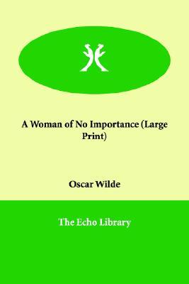 A Woman of No Importance