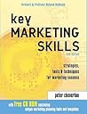 Key Marketing Skills: A Complete Action Kit of Strategies, Tools and Techniques for Marketing Success