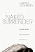 Naked Surrender: Coming Hom...