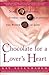 Chocolate for a Lover's Heart by Kay Allenbaugh