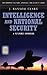 Intelligence and National Security: A Reference Handbook (Contemporary Military, Strategic, and Security Issues)