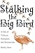 Stalking the Big Bird: A Tale of Turkeys, Biologists, and Bureaucrats