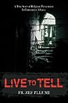 Live to Tell: V.1 1944-1951 A True Story of Religious Persecution in Communist Albania