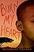 Burn My Heart