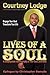 Lives of a Soul: A Metaphysical Autobiography of Your Soul...and Mine
