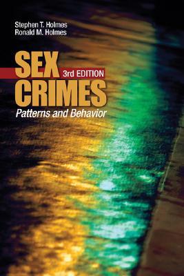 Sex Crimes: Patterns and Behavior (Paperback)