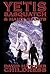 Yetis, Sasquatch & Hairy Giants