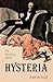 Hysteria: The disturbing history
