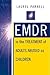 EMDR in the Treatment of Adults Abused as Children