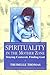 Spirituality In The Mother Zone: Staying Centered, Finding God