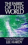 The Fabric of This World: Inquiries into Calling, Career Choice, and the Design of Human Work