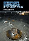 International Migration and Citizenship Today
