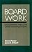 Board Work: Governing Health Care Organizations