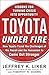 Toyota Under Fire by Jeffrey K. Liker