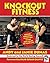 Knockout Fitness by Andy Dumas