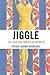 Jiggle: (Re)Shaping American Women: (Re)Shaping American Women