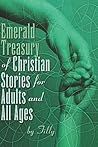 Emerald Treasury Of Christian Stories For Adults And All Ages