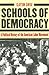Schools of Democracy: A Political History of the American Labor Movement