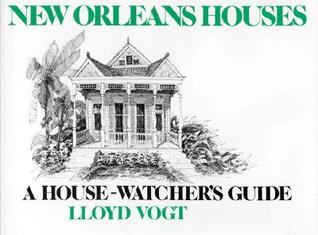 New Orleans Houses: A House-Watcher’s Guide (Hardcover)