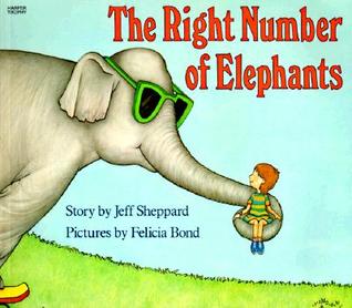 The Right Number of Elephants: A Humorous Counting Picture Book About Problem-Solving for Children (Ages 4-8)