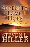 Serenity, Love, Hope Serenity, Love, Hope