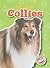 Collies (Blastoff! Readers: Dog Breeds) (Blastoff Readers. Level 4)