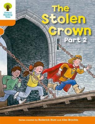 The Stolen Crown Part 2 (Oxford Reading Tree, Stage 6, More Stories B)