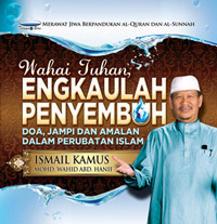 Wahai Tuhan, Engkaulah Penyembuh: Doa, Jampi dan Amalan Dalam Perubatan Islam