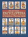The Hochman Encyclopedia of American Playing Cards by Tom Dawson The Hochman Encyclopedia of American Playing Cards by Tom Dawson