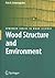 Wood Structure and Environment (Springer Series in Wood Science)