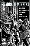 Shadrach Minkins: From Fugitive Slave to Citizen