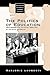 The Politics of Education: Teachers and School Reform in Weimar Germany (Monographs in German History, 8)