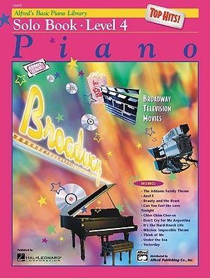 Alfred's Basic Piano Course Top Hits! Solo Book, Level 4 (Alfred's Basic Piano Library)