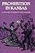 Prohibition in Kansas: A Hi...