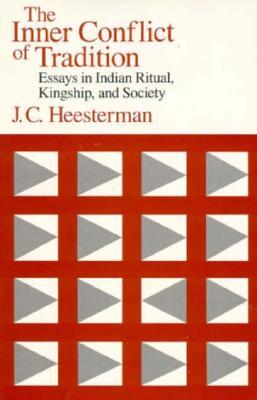 The Inner Conflict of Tradition: Essays in Indian Ritual, Kingship, and Society (Paperback)