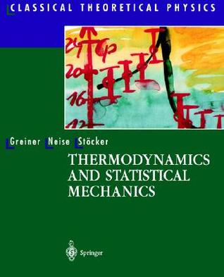 Thermodynamics and Statistical Mechanics (Classical Theoretical Physics)