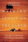 Walking Gently on the Earth: Making Faithful Choices About Food, Energy, Shelter and More