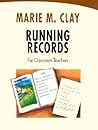 Running Records for Classroom Teachers Running Records for Classroom Teachers