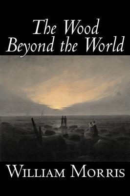 The Wood Beyond the World