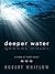 Deeper Water (Tides of Truth, #1)