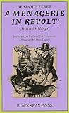 A Menagerie in Revolt by Benjamin Péret A Menagerie in Revolt by Benjamin Péret