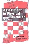 Assessment in Physical Education Assessment in Physical Education